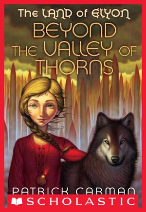 Beyond the Valley of Thorns by Patrick Carman, 金原 瑞人, 小田原 智美