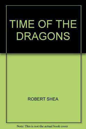 Time of the Dragons (Shike #1)