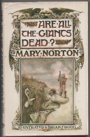 Are All The Giants Dead? by Mary Norton