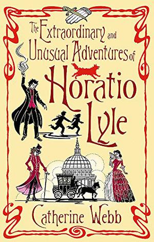 The Extraordinary and Unusual Adventures of Horatio Lyle (Horatio Lyle #1)