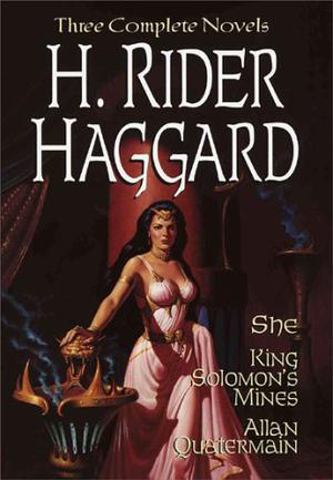 She, King Solomon's Mines & Allan Quatermain  (Gramercy Adventure Library) by H. Rider Haggard
