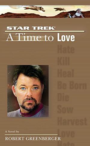 A Time to Love by Robert Greenberger