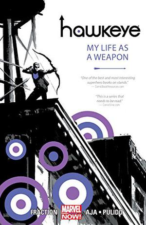 Hawkeye, Volume 1: My Life as a Weapon (Hawkeye 2012-2016 Collected Editions #1)