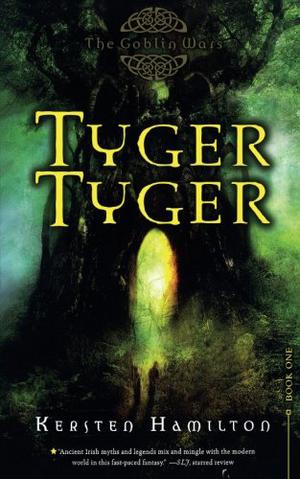 Tyger Tyger by Kersten Hamilton