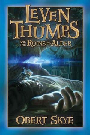 Leven Thumps and the Ruins of Alder (Leven Thumps #5)