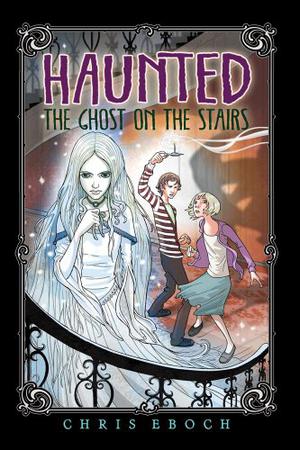 The Ghost On The Stairs (Haunted #1)