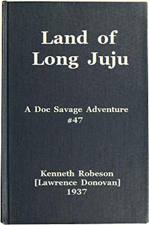 Land of Long Juju: A Doc Savage Adventure (Doc Savage (Bantam) #47)