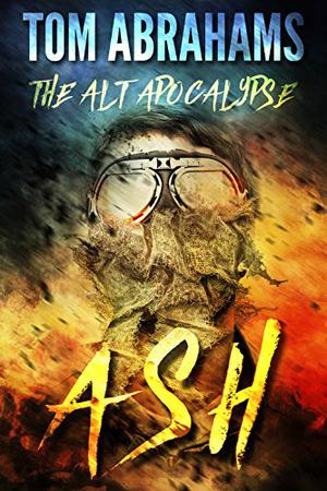 Ash (The Alt Apocalypse #1)