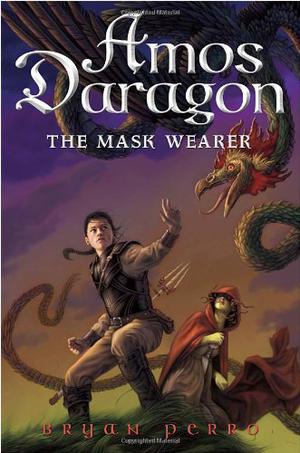 Amos Daragon: The Mask Wearer (Amos Daragon #1)
