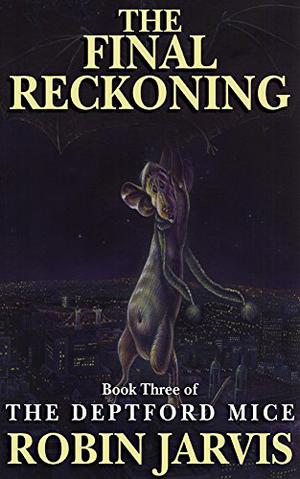 The Final Reckoning (The Deptford Mice #3)
