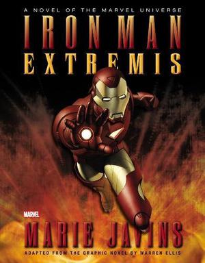 Iron Man: Extremis Prose Novel by Marie Javins