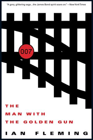 The Man With the Golden Gun (James Bond Original Series #13)