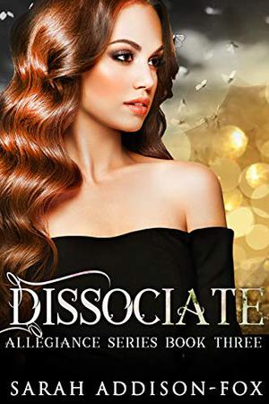 Dissociate by Sarah Addison-Fox