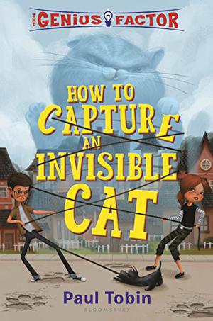 The Genius Factor: How to Capture an Invisible Cat (The Genius Factor #1)