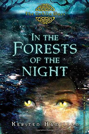 In the Forests of the Night (Goblin Wars #2)