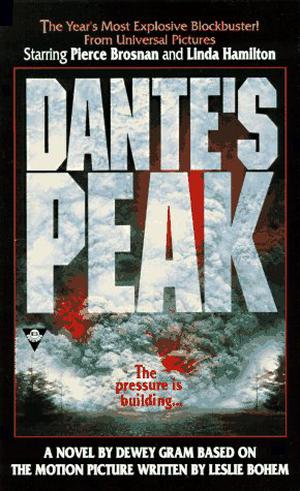 Dante's Peak by Dewey Gram, Leslie Bohem