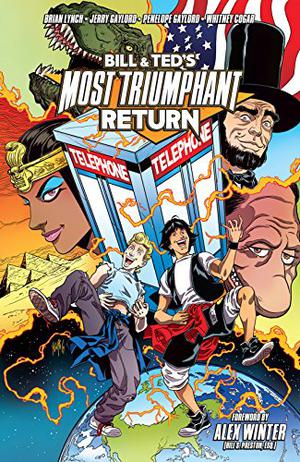 Bill & Ted's Most Triumphant Return by Brian Lynch