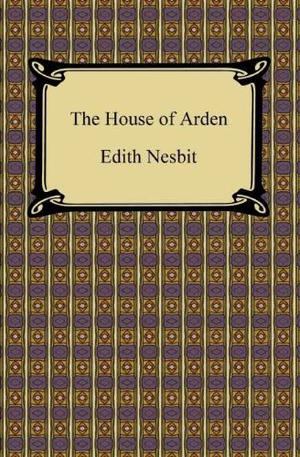 The House of Arden by Edith Nesbit, Fiction, Fantasy & Magic (House of Arden #1)