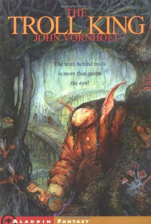 The Troll King by John Vornholt