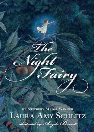The Night Fairy by Laura Amy Schlitz, Michael Friedman