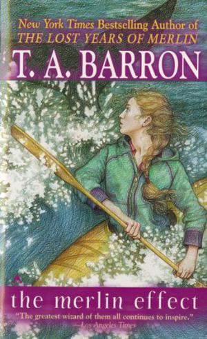 The Merlin Effect by T.A. Barron