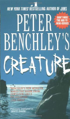 Peter Benchley's Creature by Peter Benchley