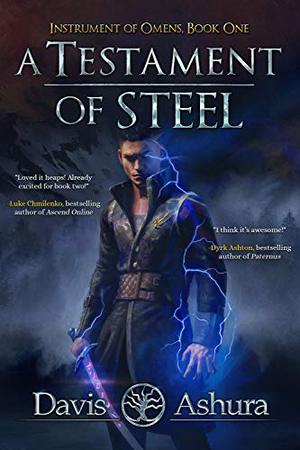 A Testament of Steel (Instrument Of Omens #1)