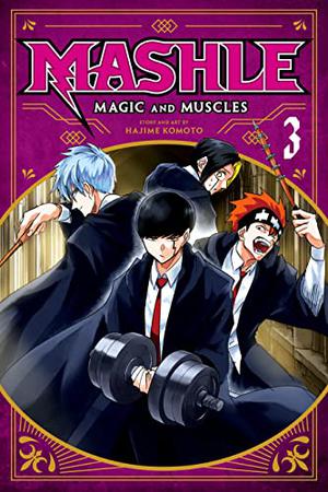 Mashle: Magic and Muscles, Vol. 3 by Hajime Komoto