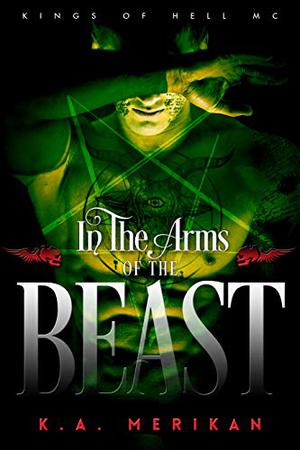 In the Arms of the Beast (Kings of Hell MC #5)