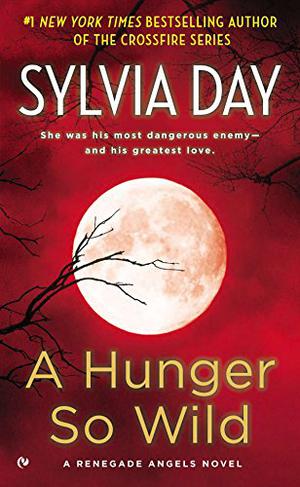 A Hunger So Wild by Sylvia Day