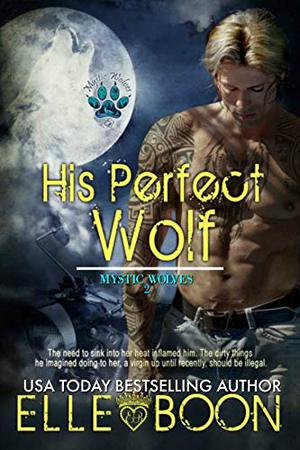 His Perfect Wolf (Mystic Wolves #2)