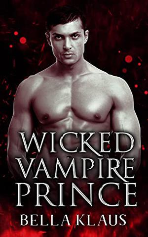 Wicked Vampire Prince (Royal Blood Saga #1)