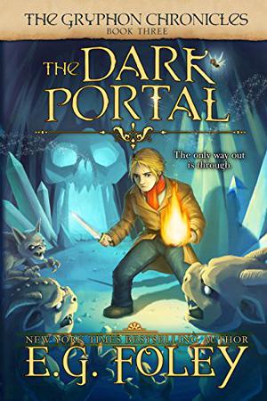 The Dark Portal (The Gryphon Chronicles #3)