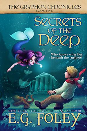 Secrets of the Deep (The Gryphon Chronicles #5)