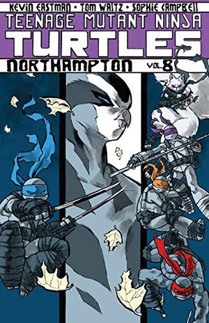 Подростки Мутанты Ниндзя Черепашки: Нортгемптон (Teenage Mutant Ninja Turtles IDW Publishing #8)