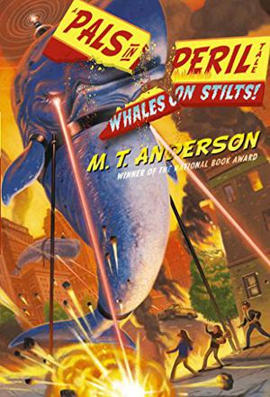 Whales on Stilts: M.T. Anderson's Thrilling Tales by M.T. Anderson, Marc Cashman