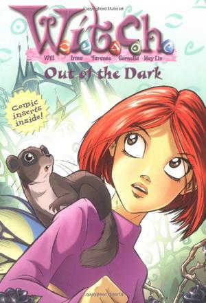 Out of the Dark (W.I.T.C.H. Chapter Books #8)