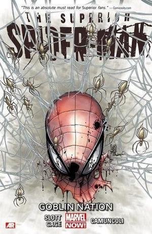 The Superior Spider-Man, Vol. 6: Goblin Nation (Superior Spider-Man 2013 Single Issues #27-31, Annual )