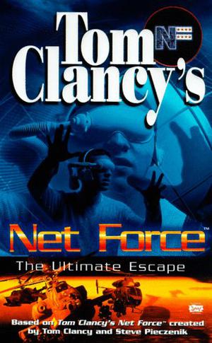 The Ultimate Escape by Marc Cerashi, Tom Clancy, Steve Pieczenik
