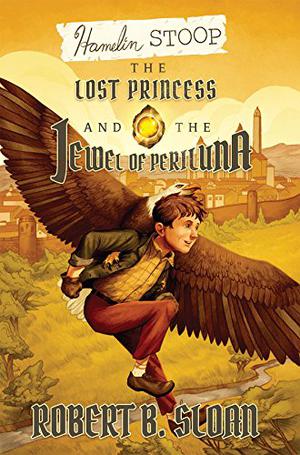 The Lost Princess and the Jewel of Periluna by Robert B. Sloan