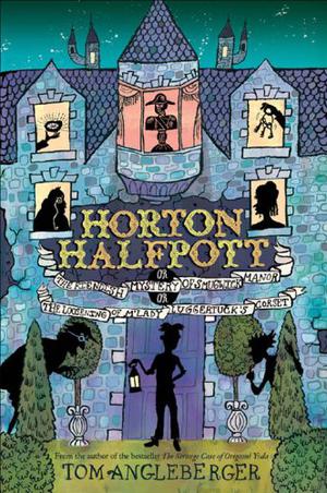 Horton Halfpott by Tom Angleberger