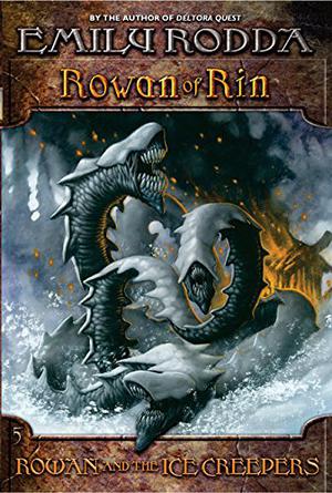 Rowan and the Ice Creepers (Rowan of Rin #5)
