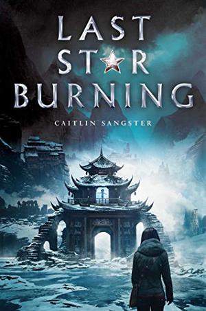 Last Star Burning by Caitlin Sangster