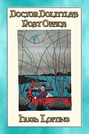 Doctor Dolittle's Post Office: Special Edition by Hugh Lofting