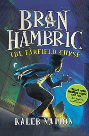Bran Hambric: The Farfield Curse by Kaleb Nation, Marc Thompson