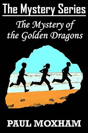 The Mystery of the Golden Dragons (Mystery #5)