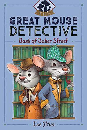 Basil of Baker Street by Eve Titus