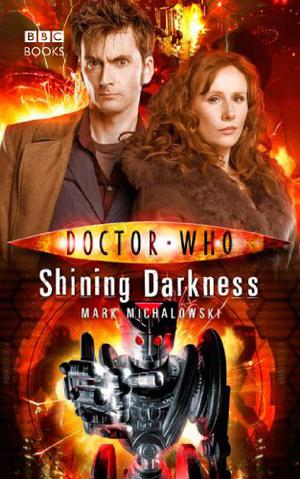 Doctor Who: Shining Darkness (Doctor Who: New Series Adventures #27)