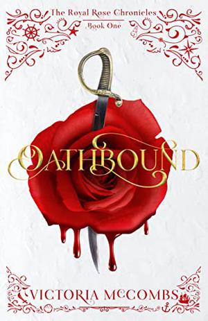 Oathbound (The Royal Rose Chronicles #1)