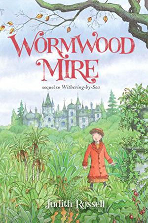 Wormwood Mire by Judith Rossell